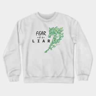 Fear is a Liar Crewneck Sweatshirt